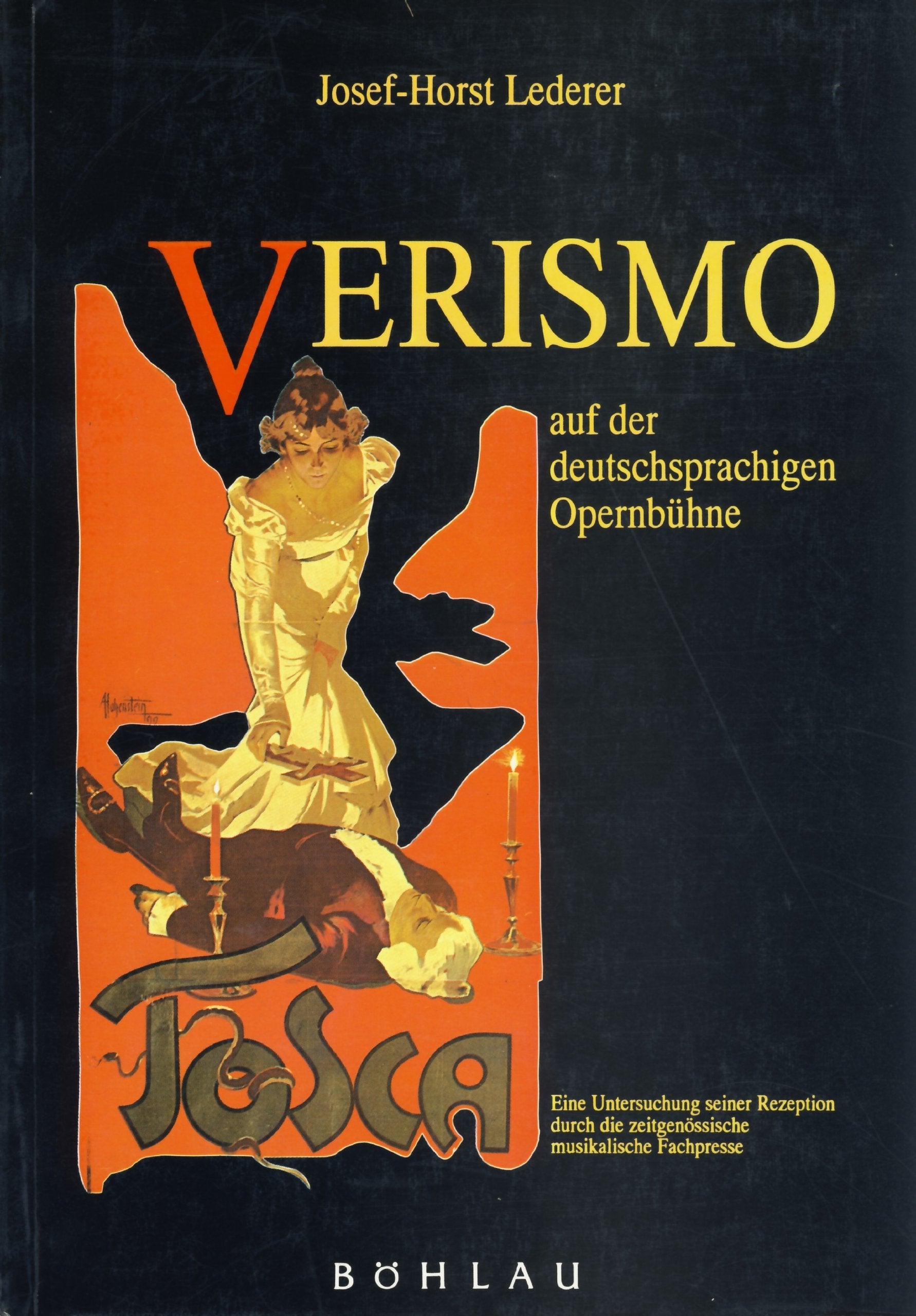 Verismo auf der deutschsprachigen Opernbühne 1891-1926: Eine Untersuchung seiner Rezeption durch die zeitgenössische musikalische Fachpresse (Wiener Musikwissenschaftliche Beiträge) Arts & Music