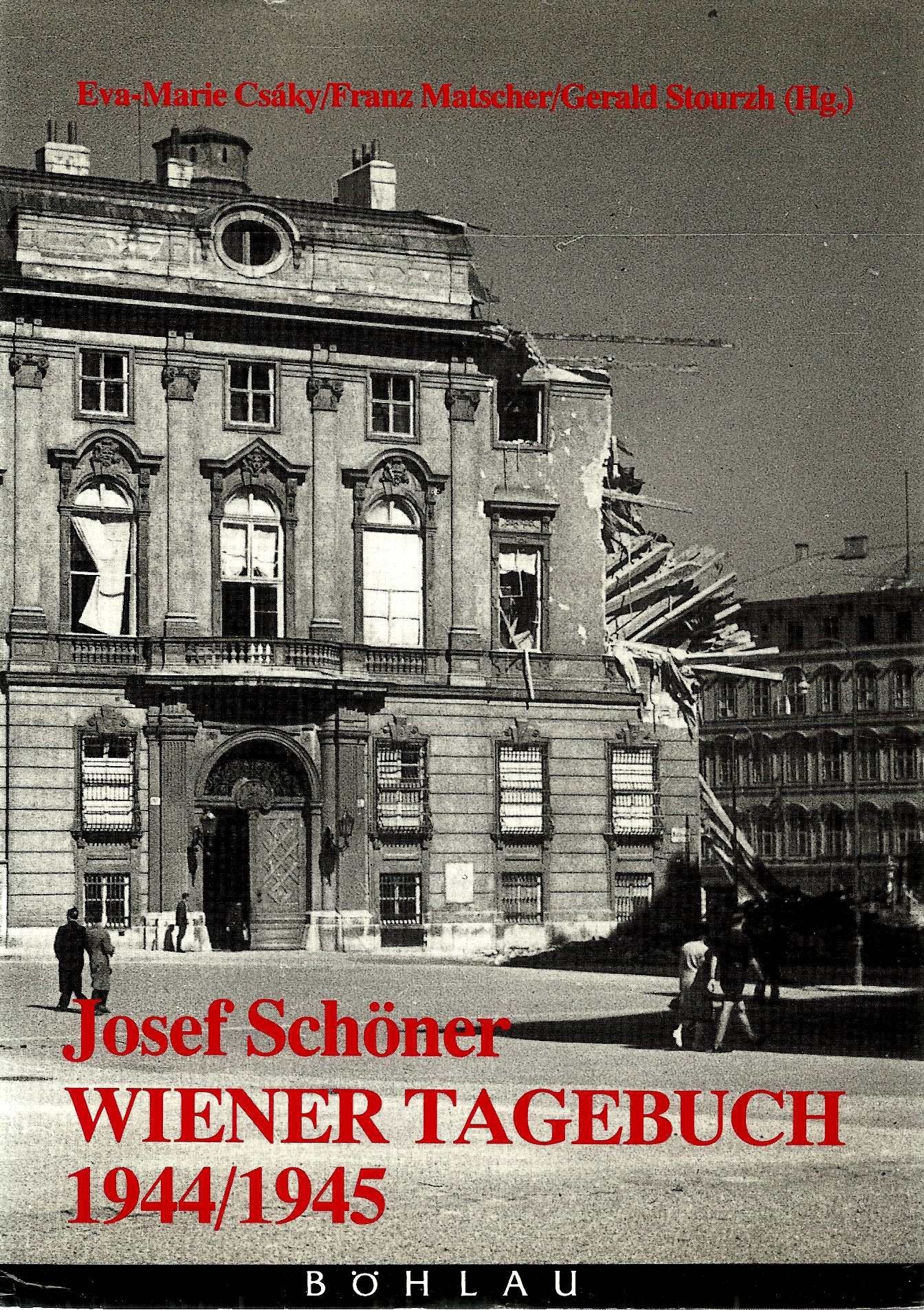 Josef Schöner Wiener Tagebuch 1944/1945 Politics & Society