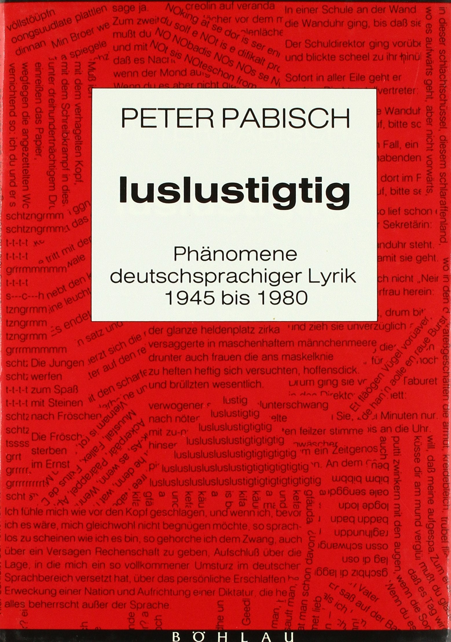 luslustigtig: Phänomene deutschsprachiger Lyrik 1945-1980 (Literatur und Leben: Neue Folge) Contemporary literature