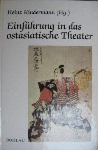 Einführung in das ostasiatische Theater (Maske und Kothurn: Beihefte) Film, Art & Culture