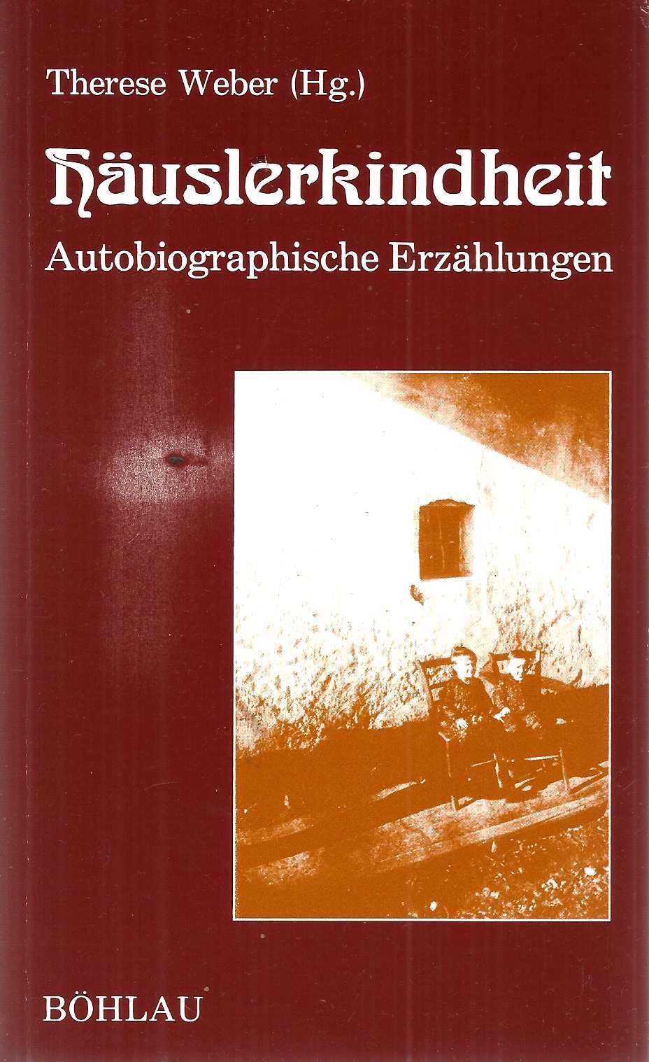 Häuslerkindheit: Autobiographische Erzählungen (Damit es nicht verlorengeht...) Social Sciences