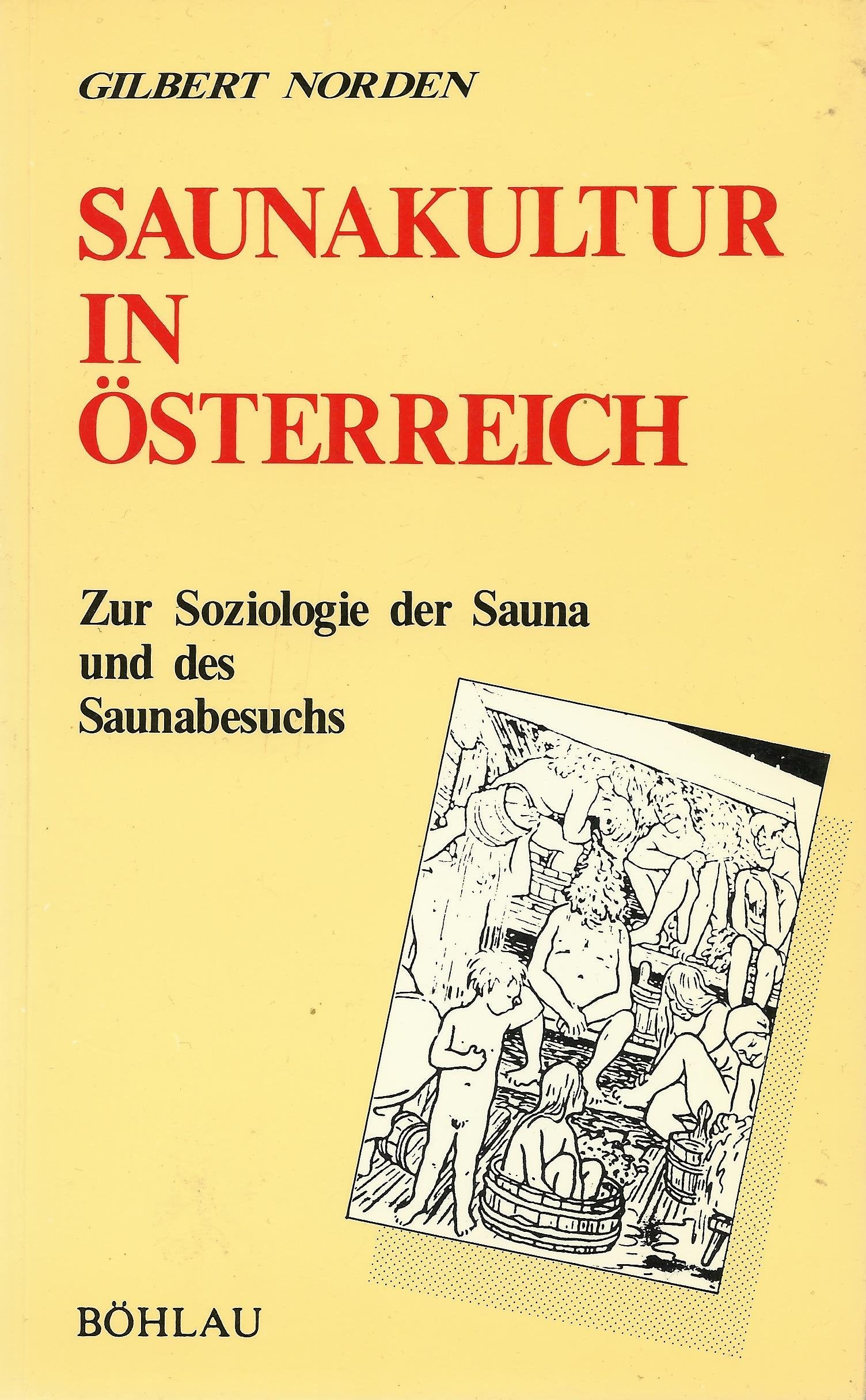 Saunakultur in Österreich: Zur Soziologie der Sauna und des Saunabesuches Books