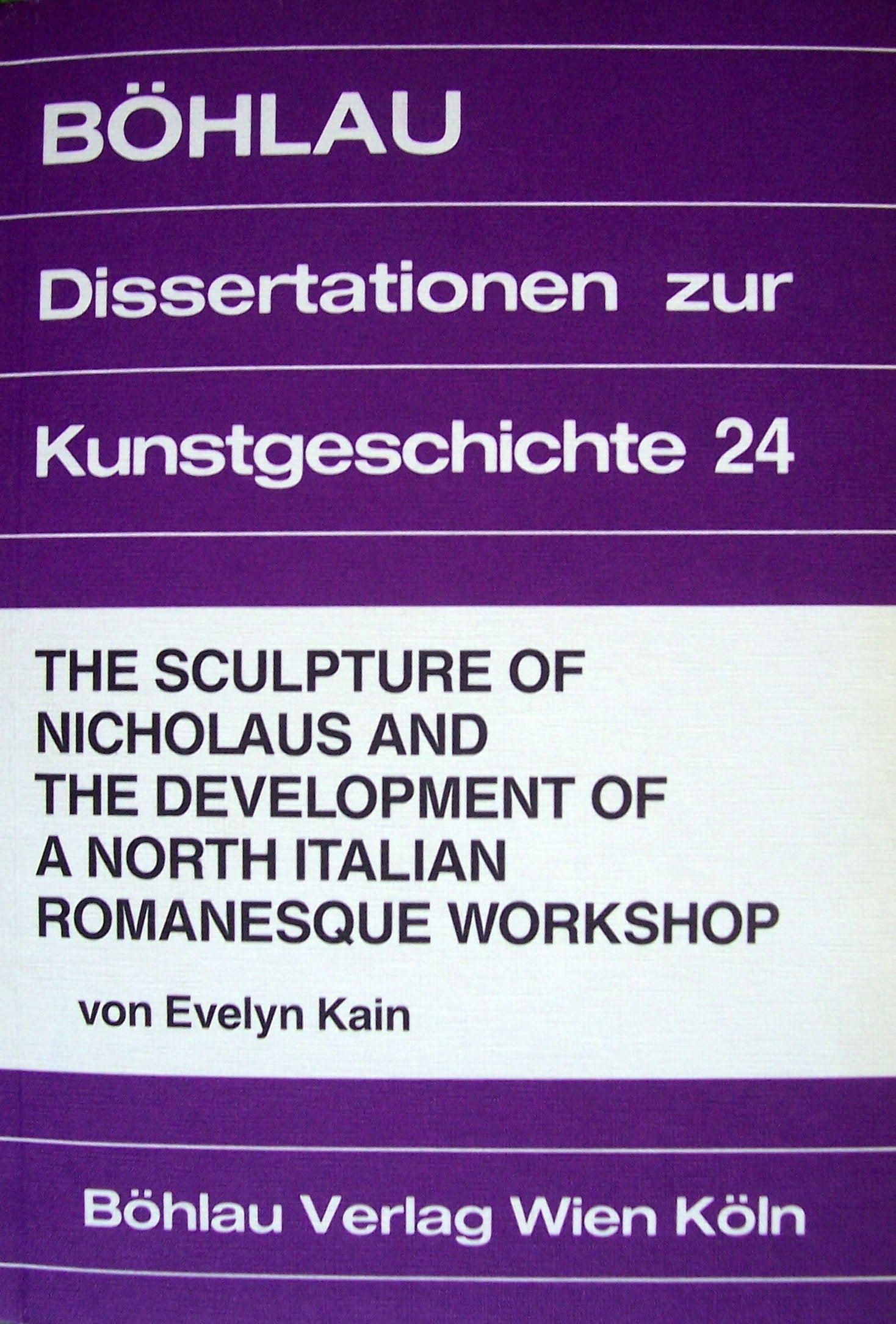 The sculpture of Nicholaus and the development of a north Italian Romanesque workshop Books