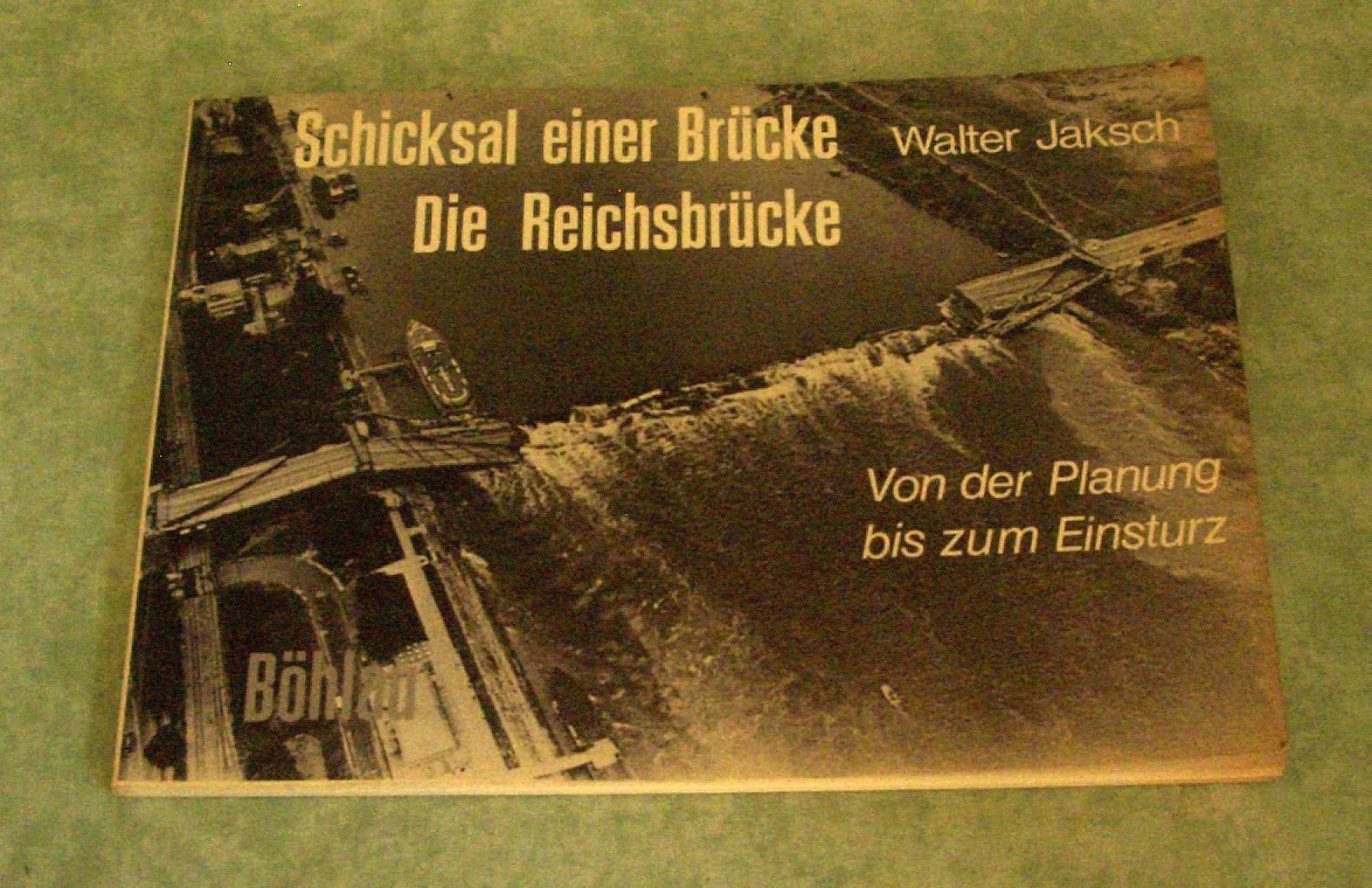 Schicksal einer Brücke, die Reichsbrücke. Von der Planung bis zum Einsturz. Books
