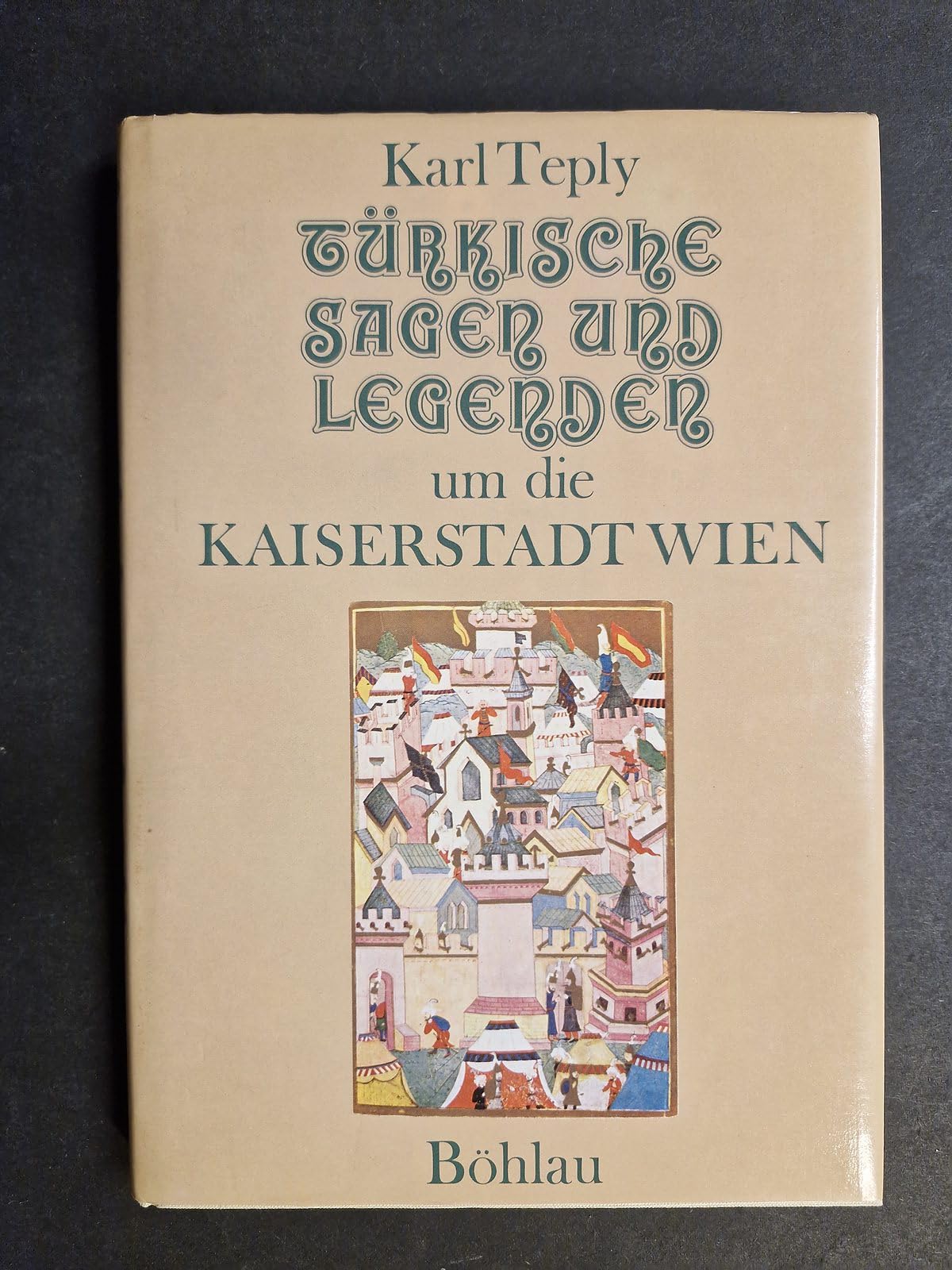 Türkische Sagen und Legenden um die Kaiserstadt Wien Books