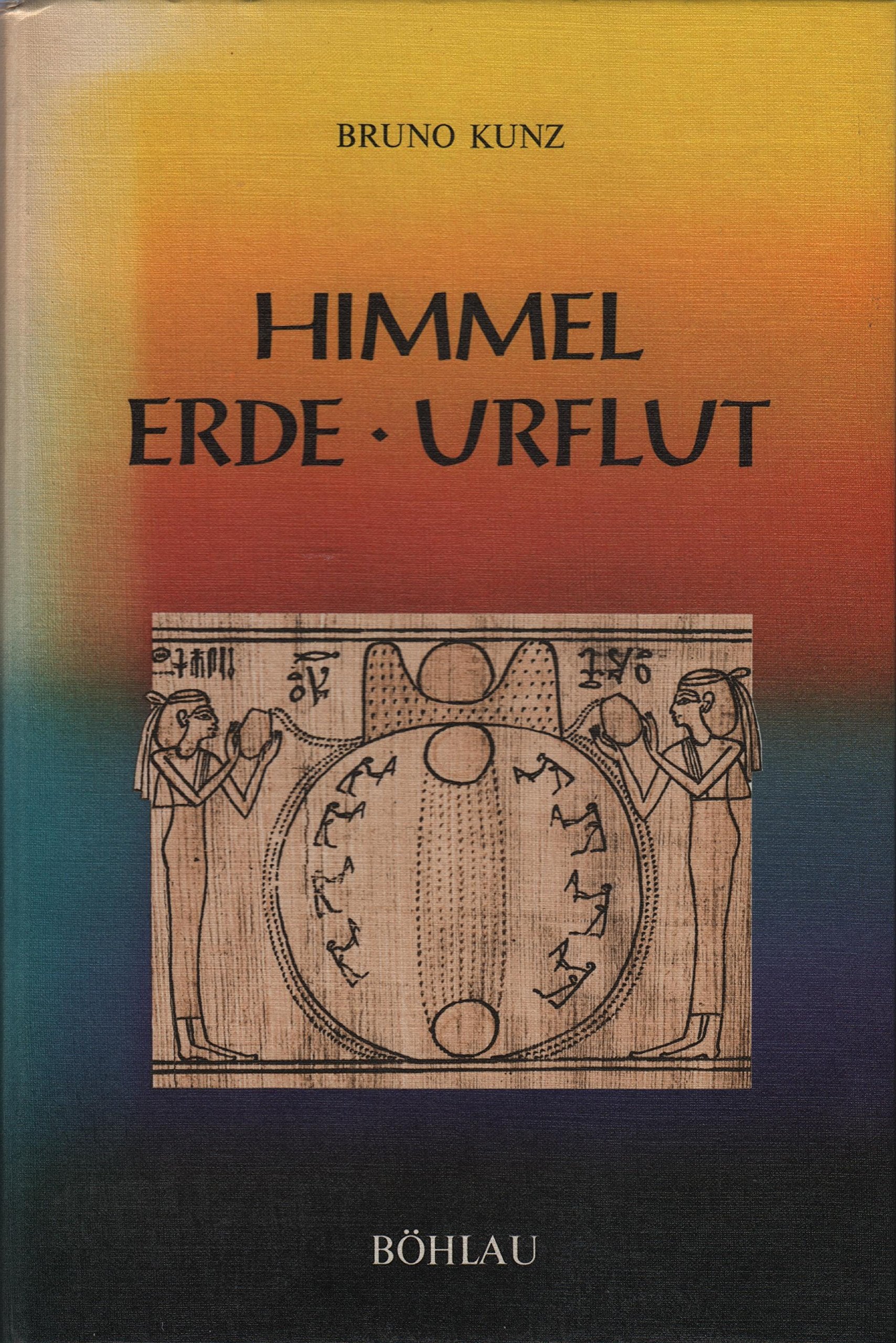 Himmel - Erde - Urflut: Das geheime Weltbild im alten Orient Books