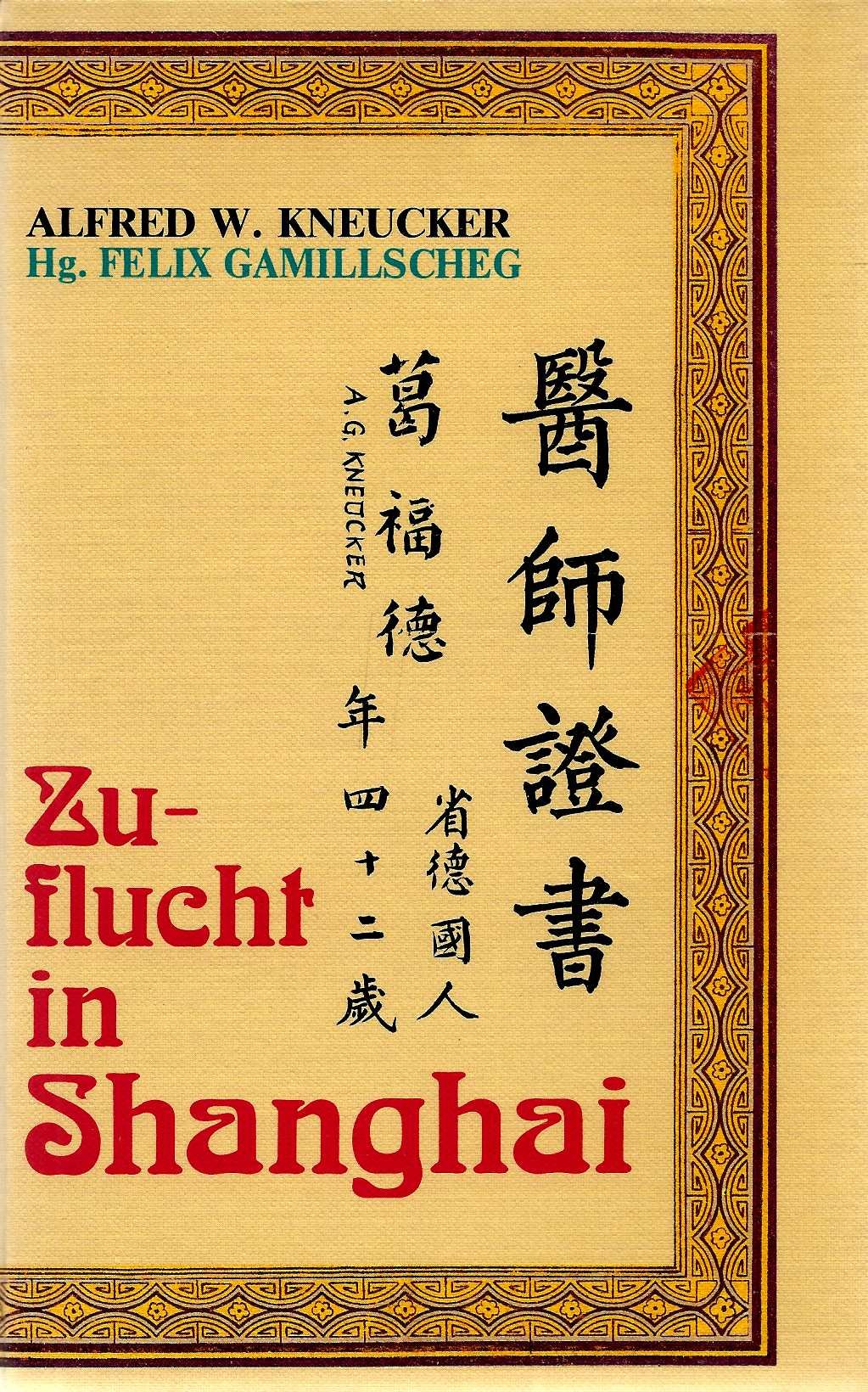 Zuflucht in Shanghai: Aus den Erlebnissen eines österreichischen Arztes in der Emigration 1938-1945 Books