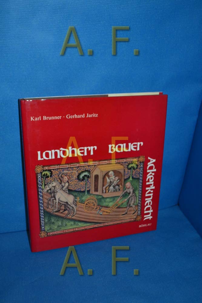 Landherr, Bauer, Ackerknecht: Der Bauer im Mittelalter: Klischee und Wirklichkeit Books