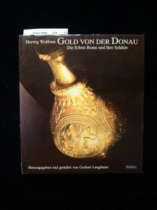 Gold von der Donau: Die Erben Roms und ihre Schätze Books