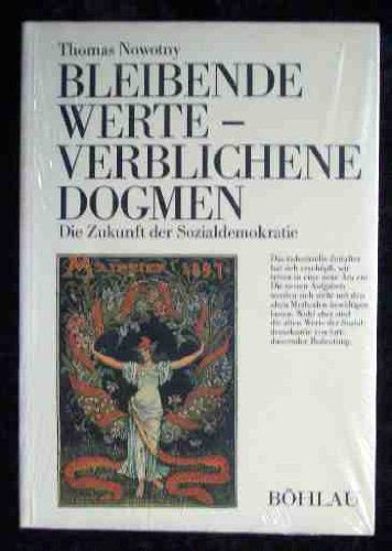 Bleibende Werte - Verblichene Dogmen: Die Zukunft der Sozialdemokratie Books