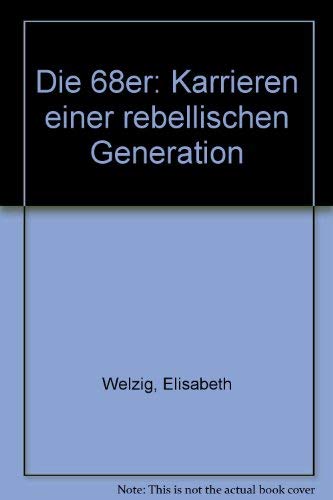Product Image: Die 68er: Karrieren einer rebellischen Generation