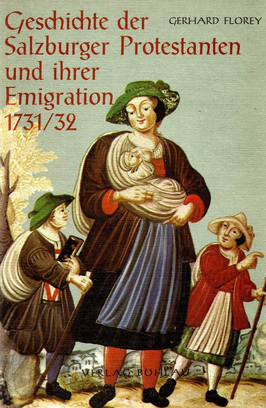 Geschichte der Salzburger Protestanten und ihrer Emigration 1731/32: Den Nachkommen dieser Emigranten in Deutschland, Holland und Amerika gewidmet Books