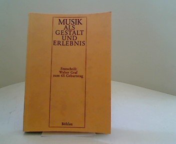 Musik als Gestalt und Erlebnis. Die "Zauberflöte" im Dreivierteltakt.: Festschrift - Walter Graf zum 65. Geburtstag Books