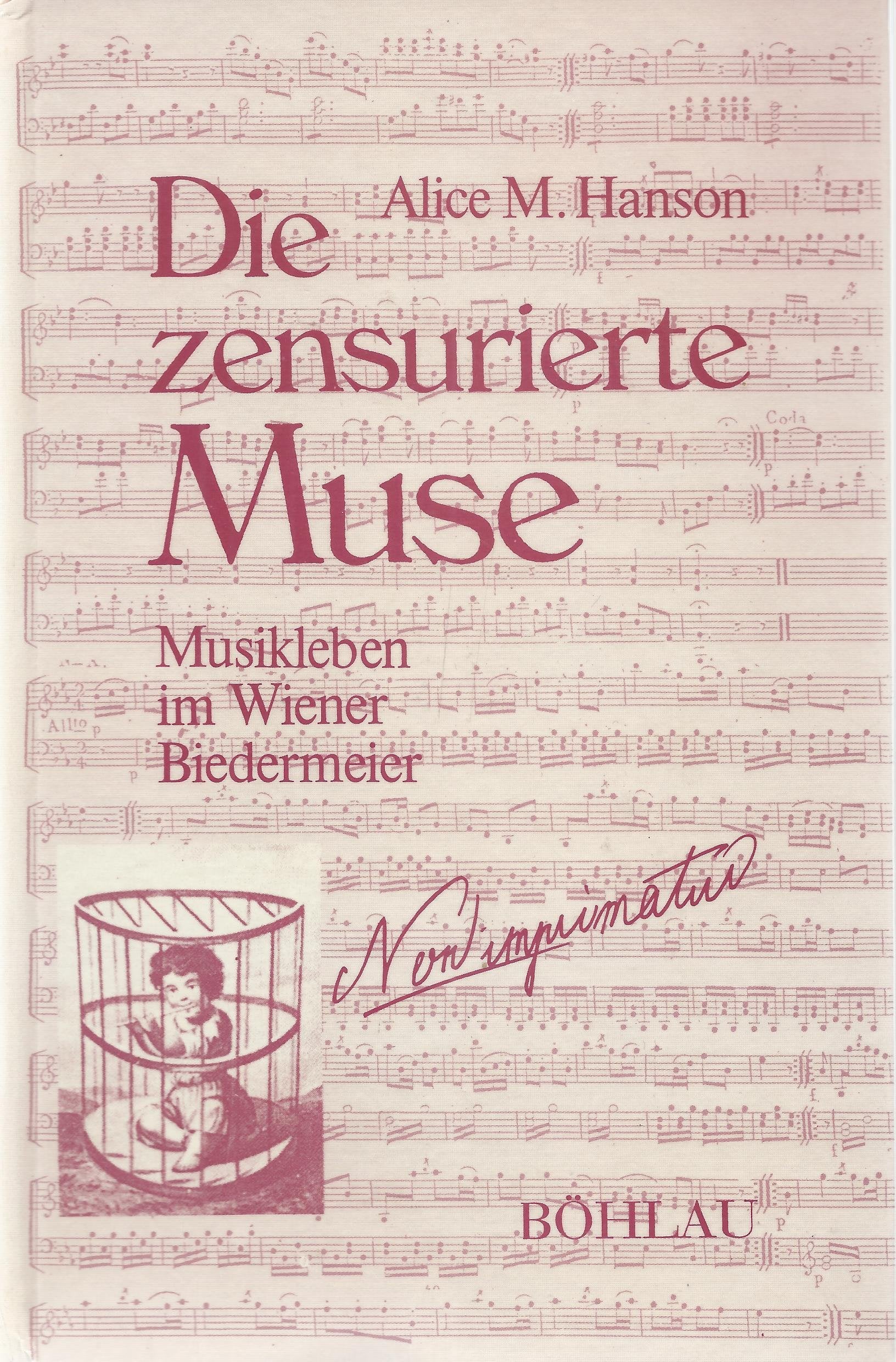 Die zensurierte Muse: Musikleben im Wiener Biedermeier Books