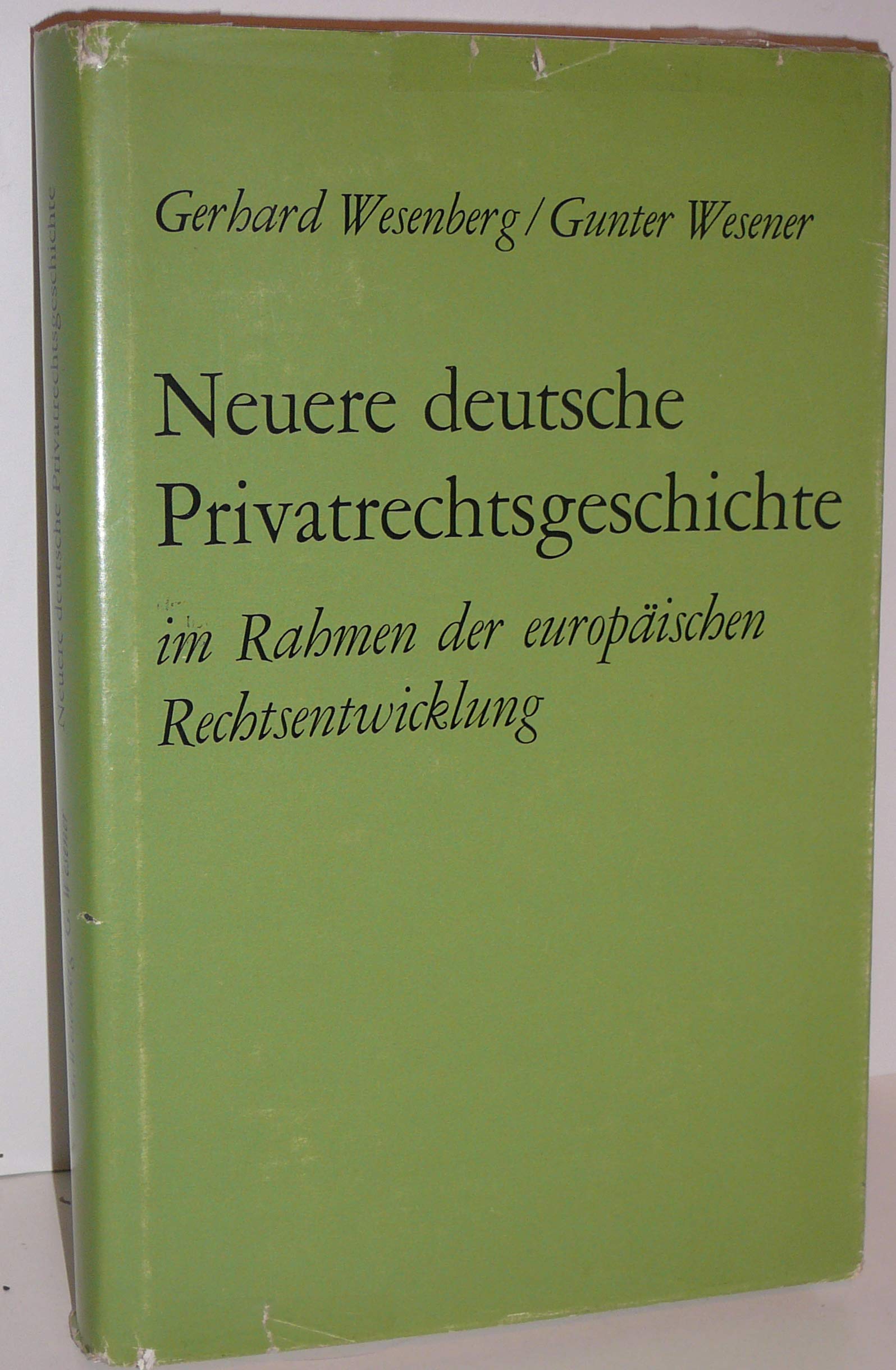 Neuere Deutsche Privatrechtsgeschichte im Rahmen der europäischen Rechtsentwicklung Law