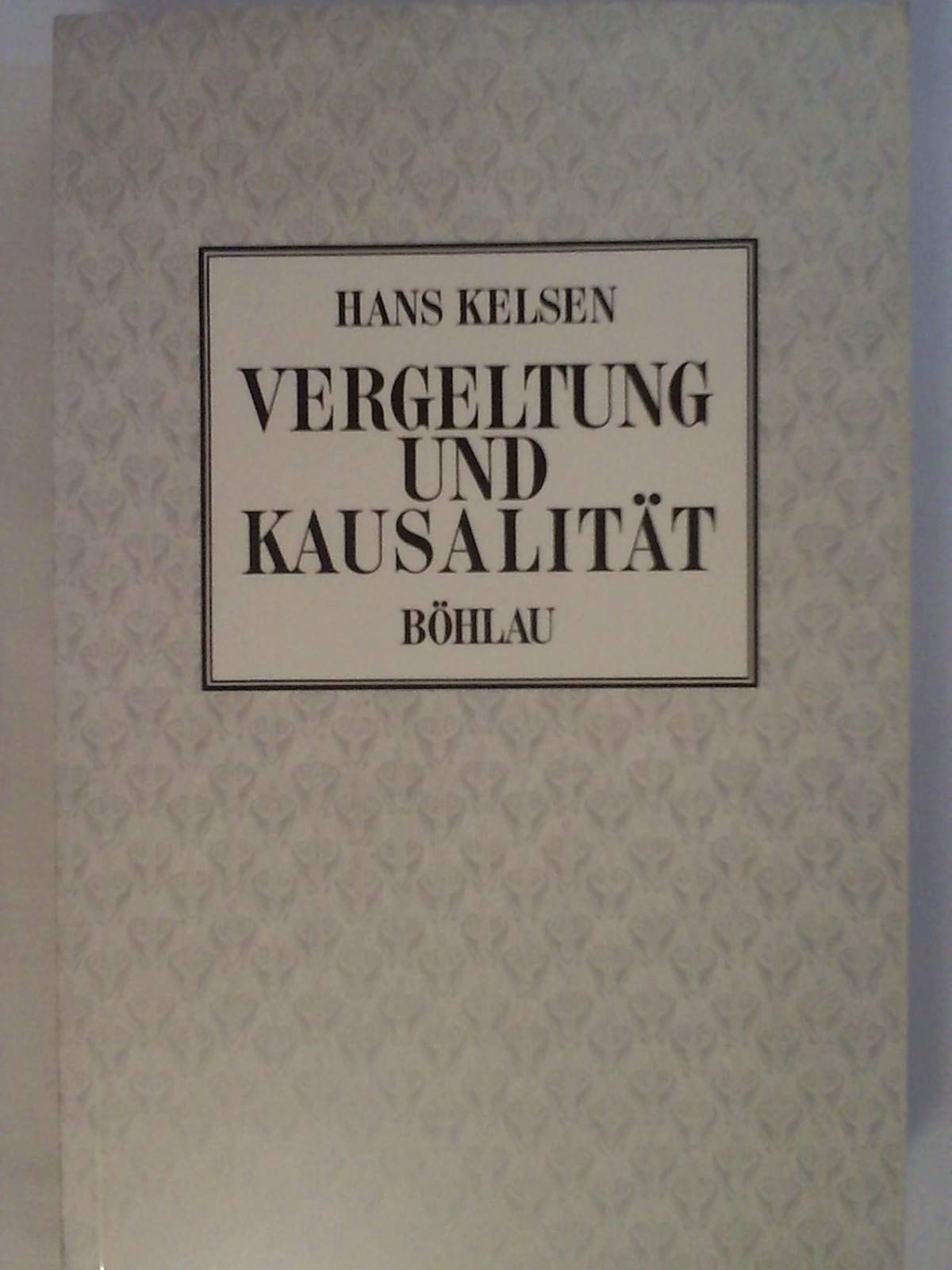 Vergeltung und Kausalität: Eine soziologische Untersuchung (Klassische Studien zur sozialwissenschaftlichen Theorie, Weltanschauungslehre und Wissenschaftsforschung) Books