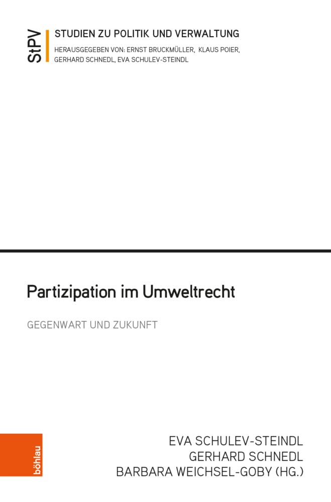 Partizipation im Umweltrecht: Gegenwart und Zukunft (Studien zu Politik und Verwaltung, Band 115) Law