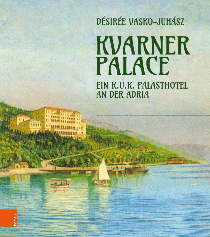 Kvarner Palace: Ein k.u.k. Palasthotel an der Adria Architecture
