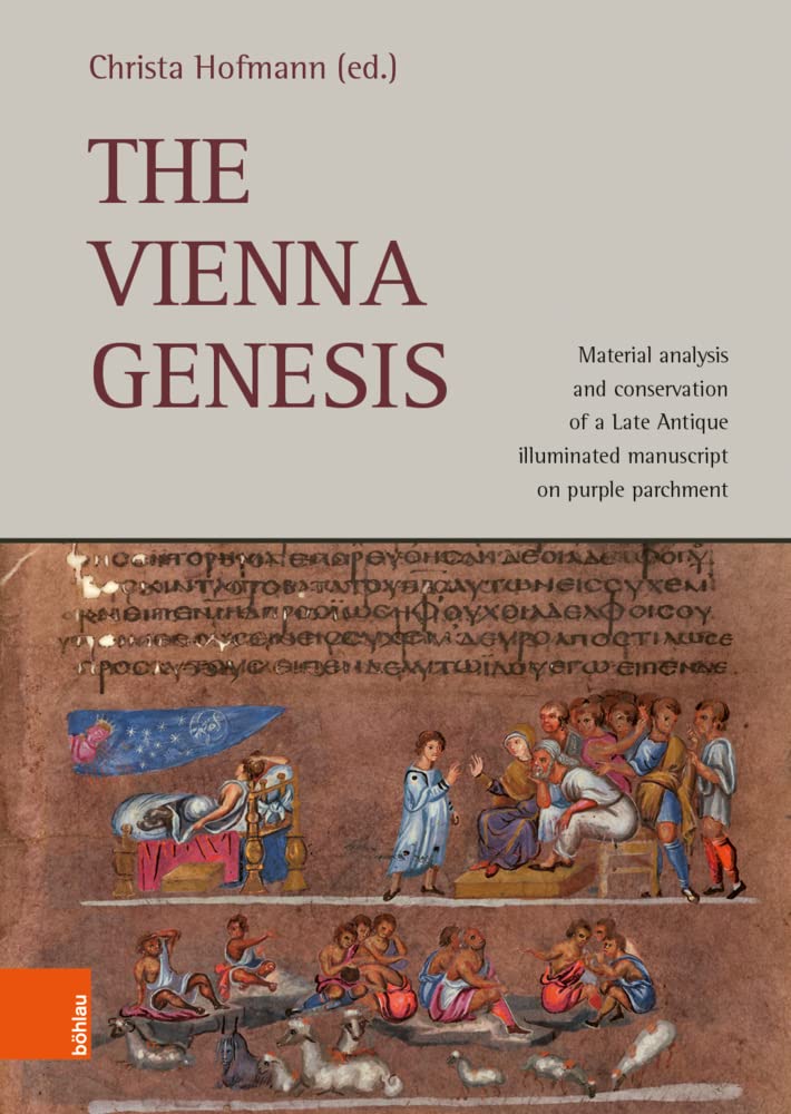 The Vienna Genesis: Material analysis and conservation of a Late Antique illuminated manuscript on purple parchment Social Sciences