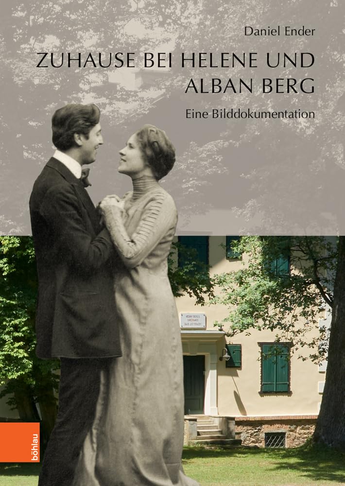 Zuhause bei Helene und Alban Berg: Eine Bilddokumentation Arts & Music