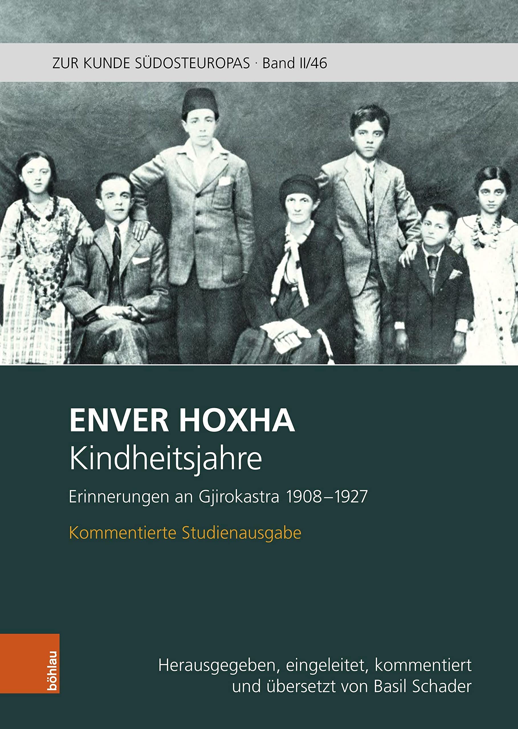 Kindheitsjahre. Erinnerungen an Gjirokastra 1908-1927: Kommentierte Studienausgabe. Herausgegeben, eingeleitet, kommentiert und übersetzt von Basil Schader (Zur Kunde Südosteuropas) Politics & Society Books