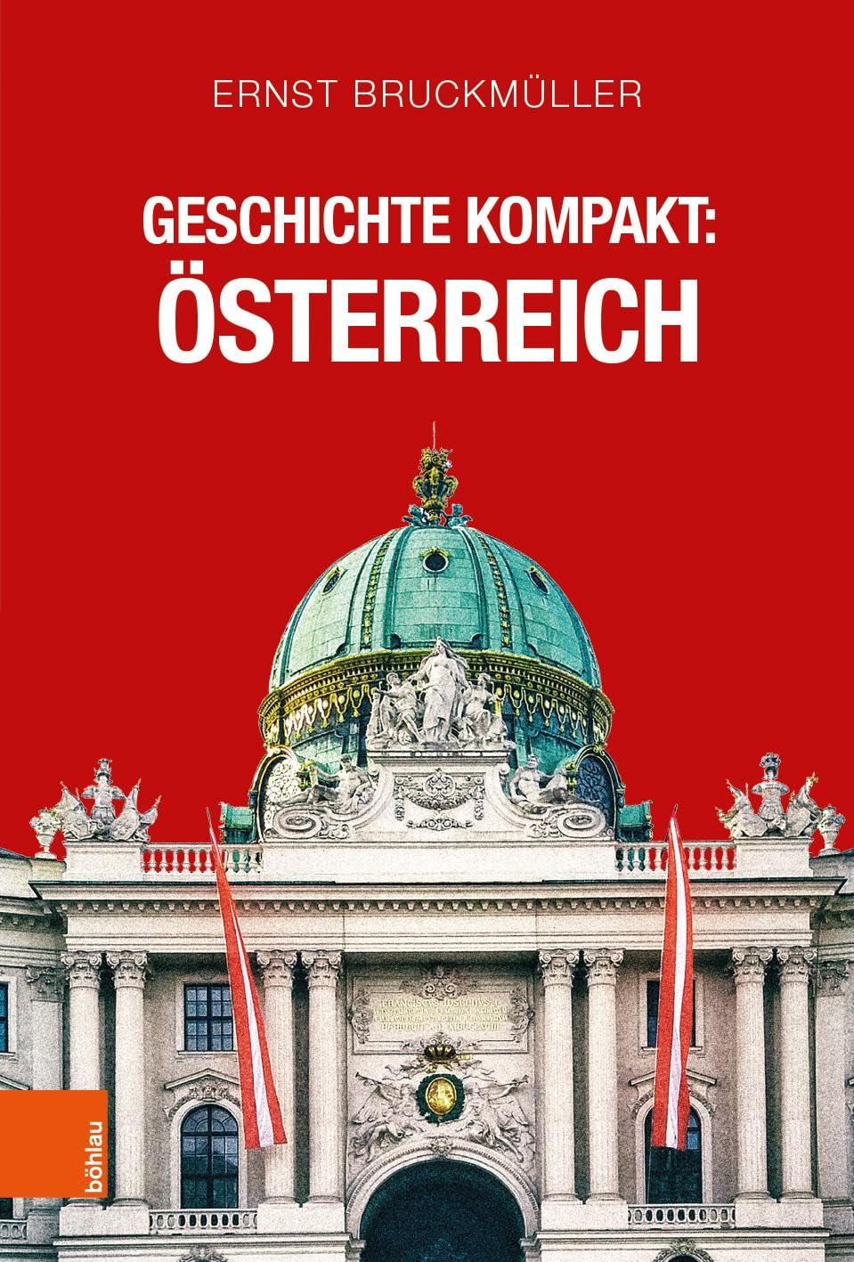 Geschichte kompakt: Österreich Politics & History