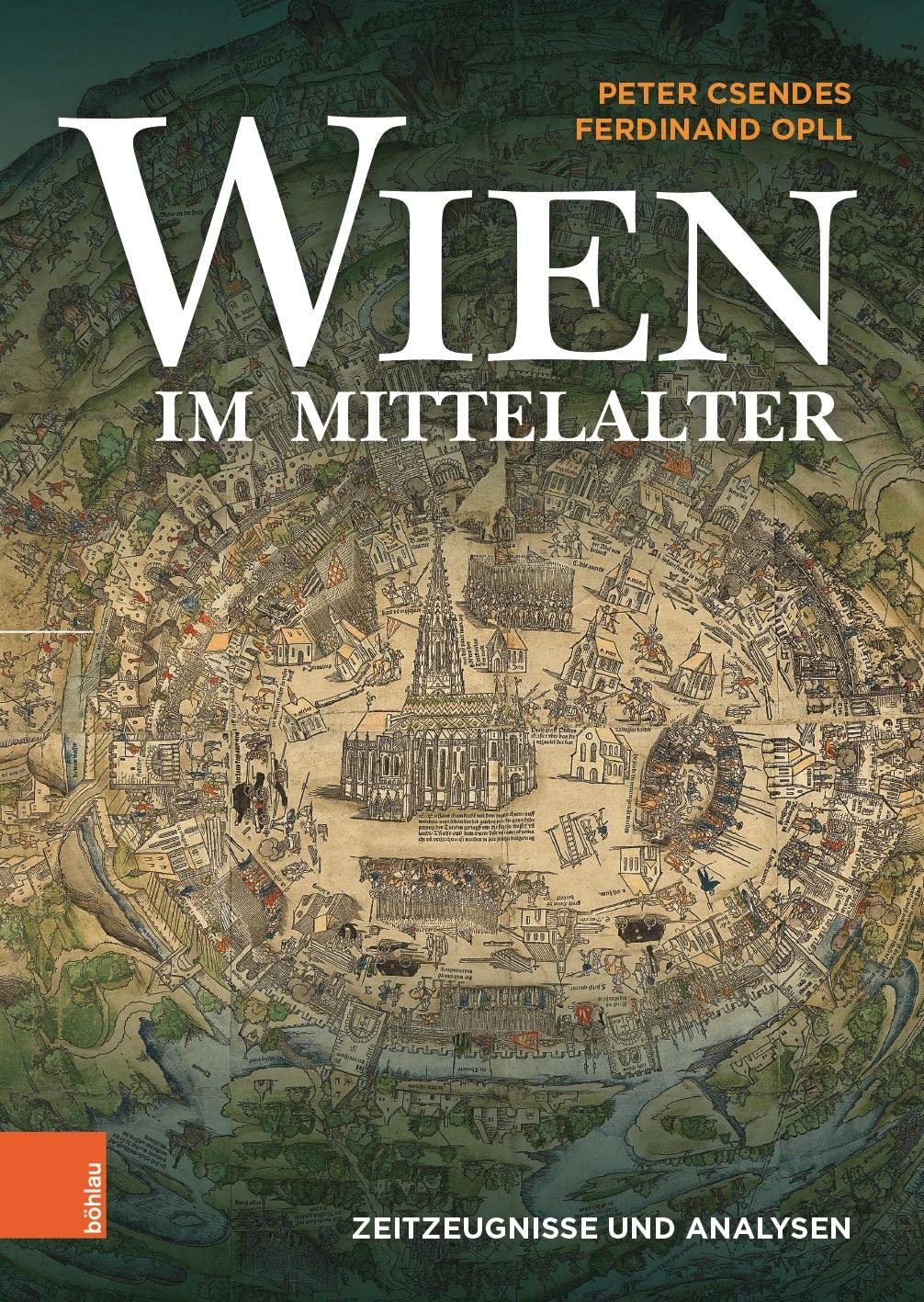 Wien im Mittelalter: Zeitzeugnisse und Analysen Social Sciences
