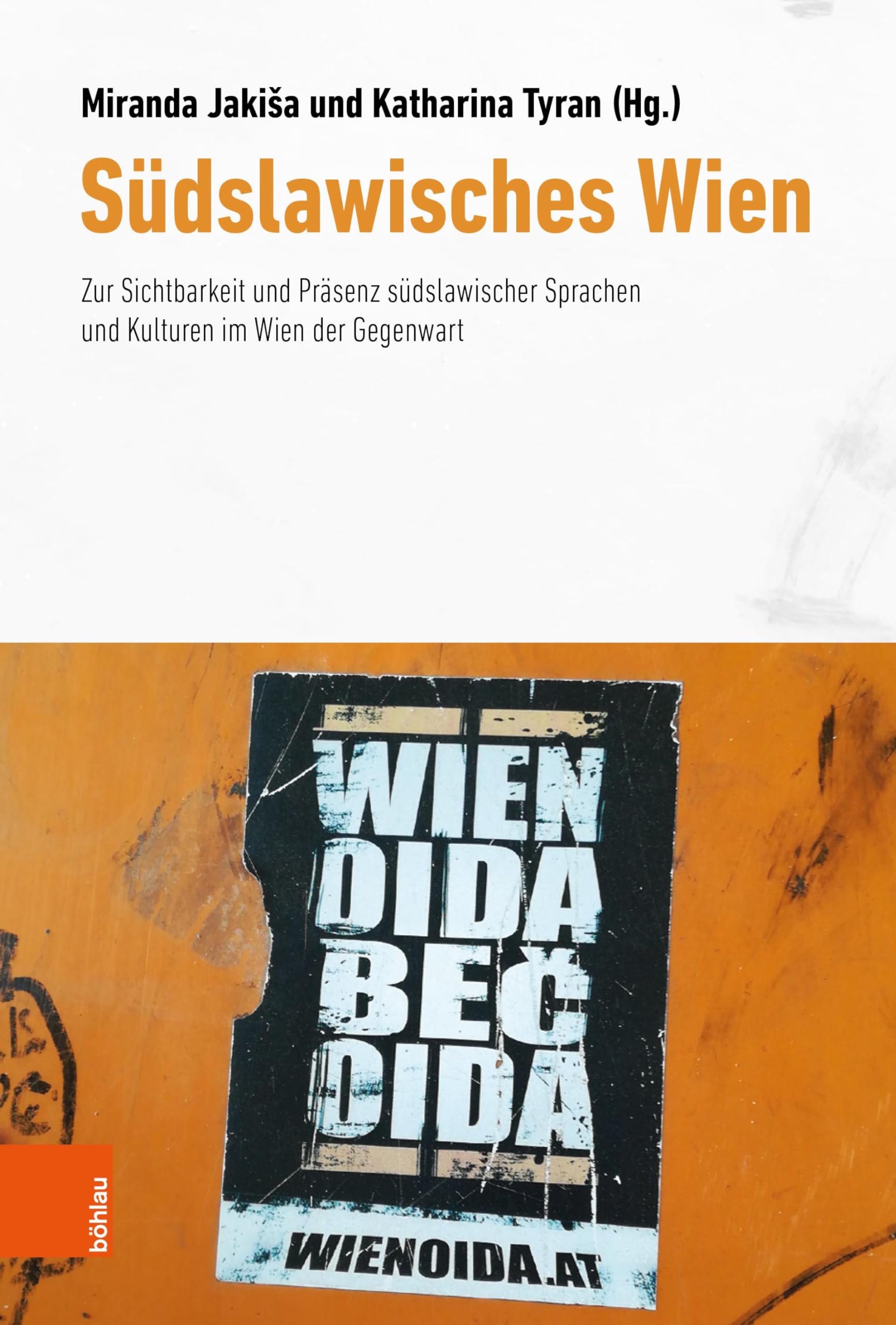 Südslawisches Wien: Zur Sichtbarkeit und Präsenz südslawischer Sprachen und Kulturen im Wien der Gegenwart Books