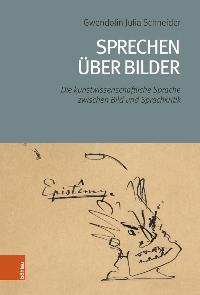 Sprechen über Bilder: Die kunstwissenschaftliche Sprache zwischen Bild und Sprachkritik Philosophy