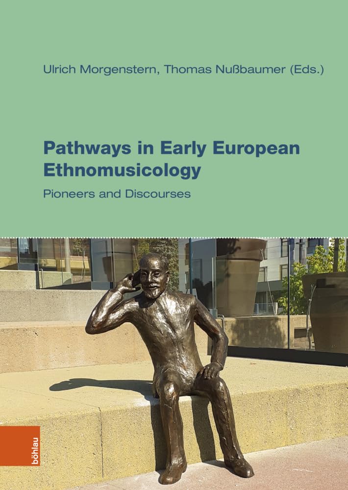 Pathways in Early European Ethnomusicology: Pioneers and Discourses (Musik Traditionen / Music Traditions: Reihe des Instituts für Volksmusikforschung ... of Music and Performing Arts Vienna) General education