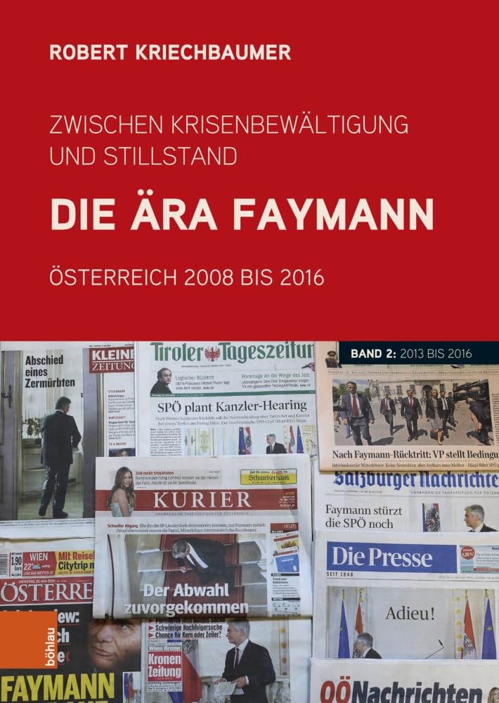 Zwischen Krisenbewältigung und Stillstand. Die Ära Faymann Social Sciences