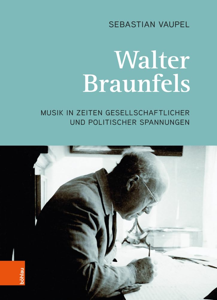 Walter Braunfels: Musik in Zeiten gesellschaftlicher und politischer Spannungen. Eine Untersuchung exemplarisch ausgewählter Opernkompositionen im Lichte ihrer Entstehungszeit Arts & Music