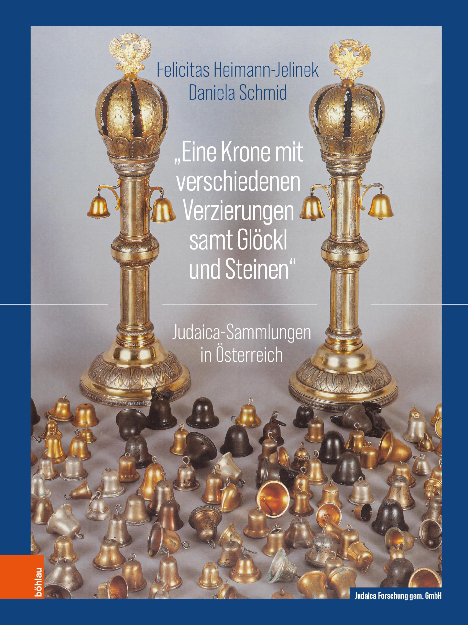 „Eine Krone mit verschiedenen Verzierungen samt Glöckl und Steinen“: Judaica-Sammlungen in Österreich Social Sciences