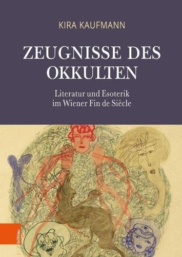 Zeugnisse des Okkulten: Literatur und Esoterik im Wiener Fin de Siècle (Literaturgeschichte in Studien und Quellen) Horror & Mystery