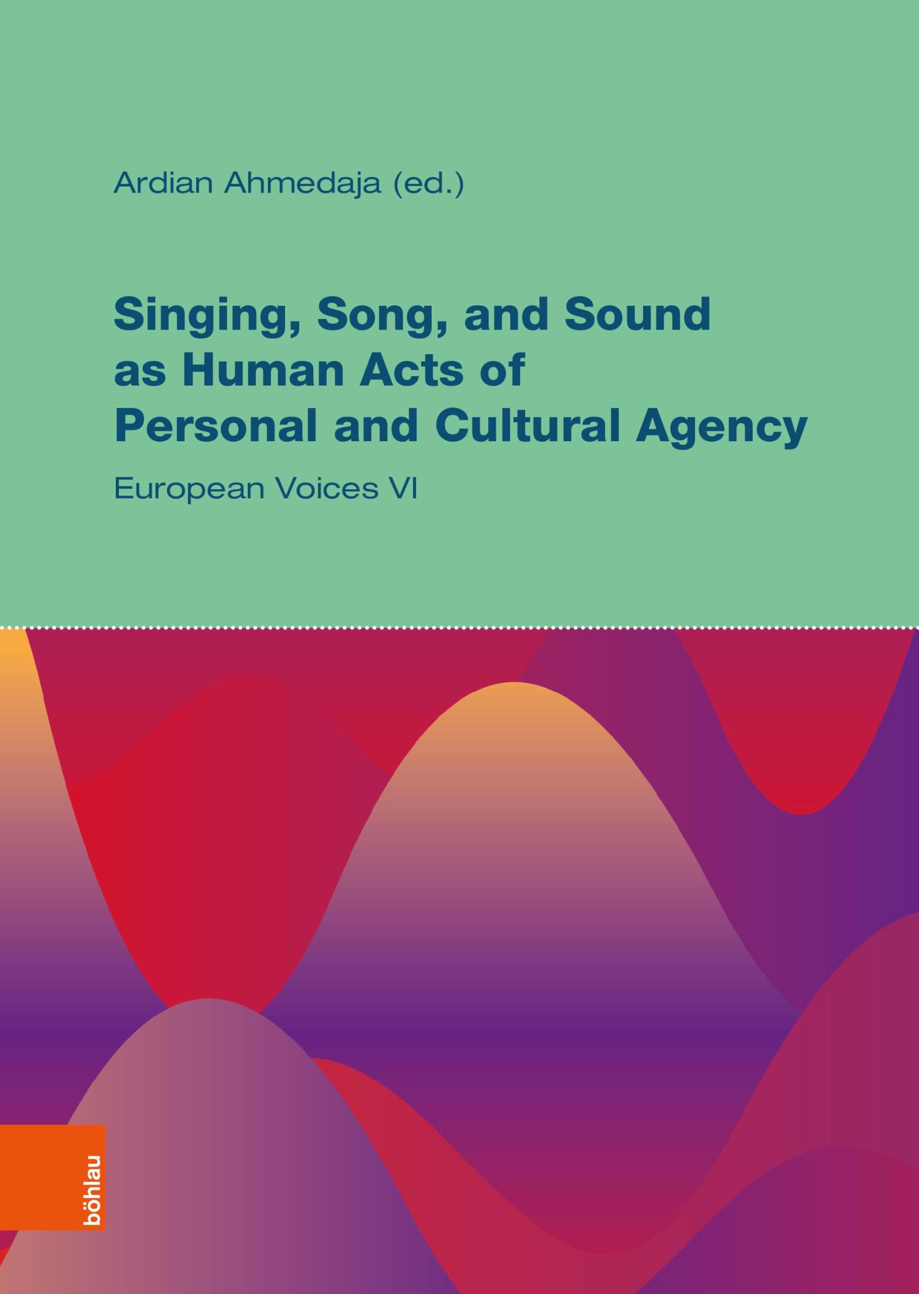 Singing, Song, and Sound as Human Acts of Personal and Cultural Agency Arts & Music