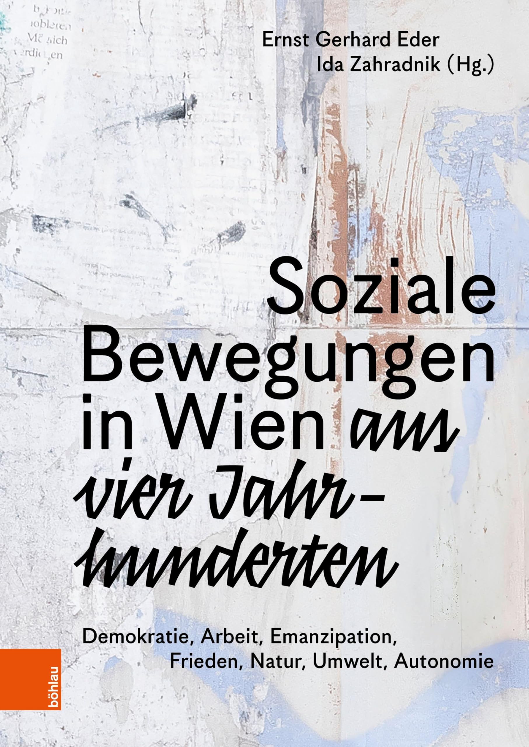 Soziale Bewegungen in Wien aus vier Jahrhunderten Politics & History