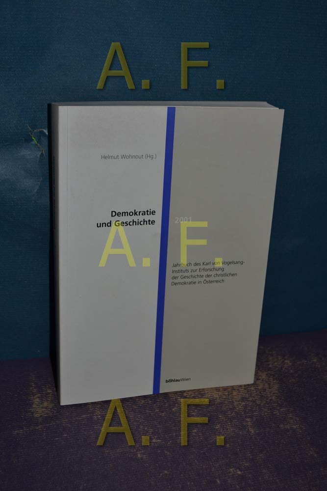 Jahrbuch des Karl von Vogelsang-Instituts zur Erforschung der Geschichte... / Jahrbuch des Karl von Vogelsang-Instituts zur Erforschung der ... der christlichen Demokratie in Österreich) Politics & History