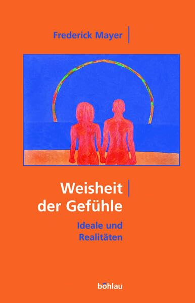 Weisheit der Gefühle: Ideale und Realitäten Hobbies & Crafts