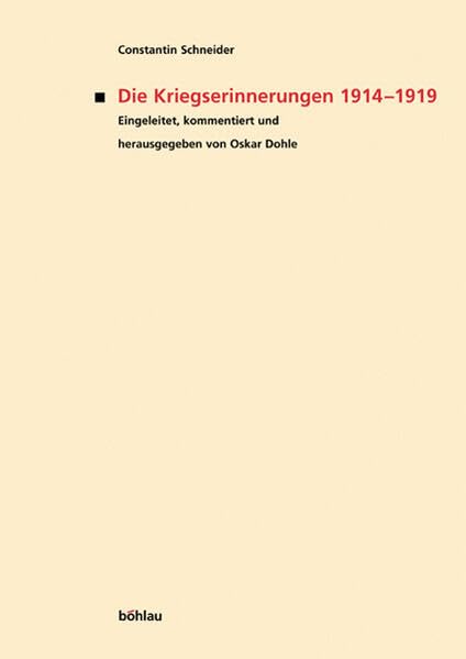 Die Kriegserinnerungen 1914-1919 (Veröffentlichungen der Kommission für Neuere Geschichte Österreichs, Band 95) Memories