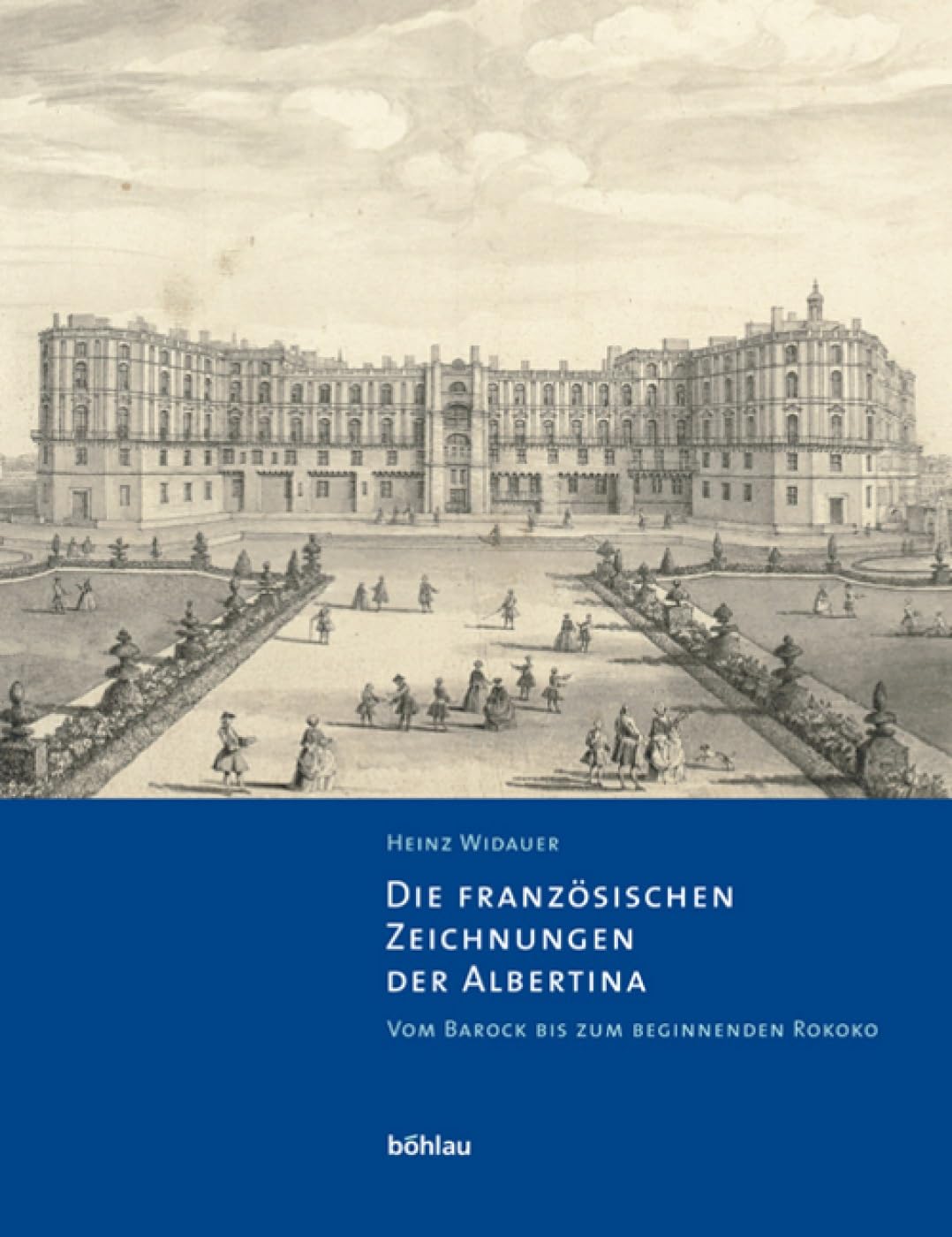 Die französischen Zeichnungen der Albertina. Vom Barock bis zum beginnenden Rokoko: Beschreibender Katalog der Handzeichnungen in der Albertina (Veröffentlichungen der Albertina, Band 10) Film, Art & Culture