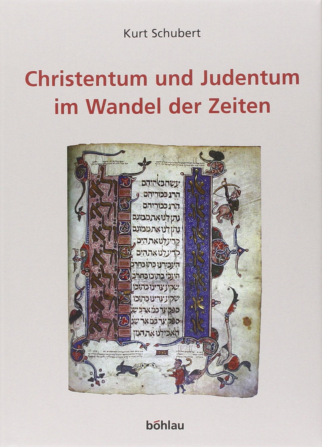 Christentum und Judentum im Wandel der Zeiten Politics & History