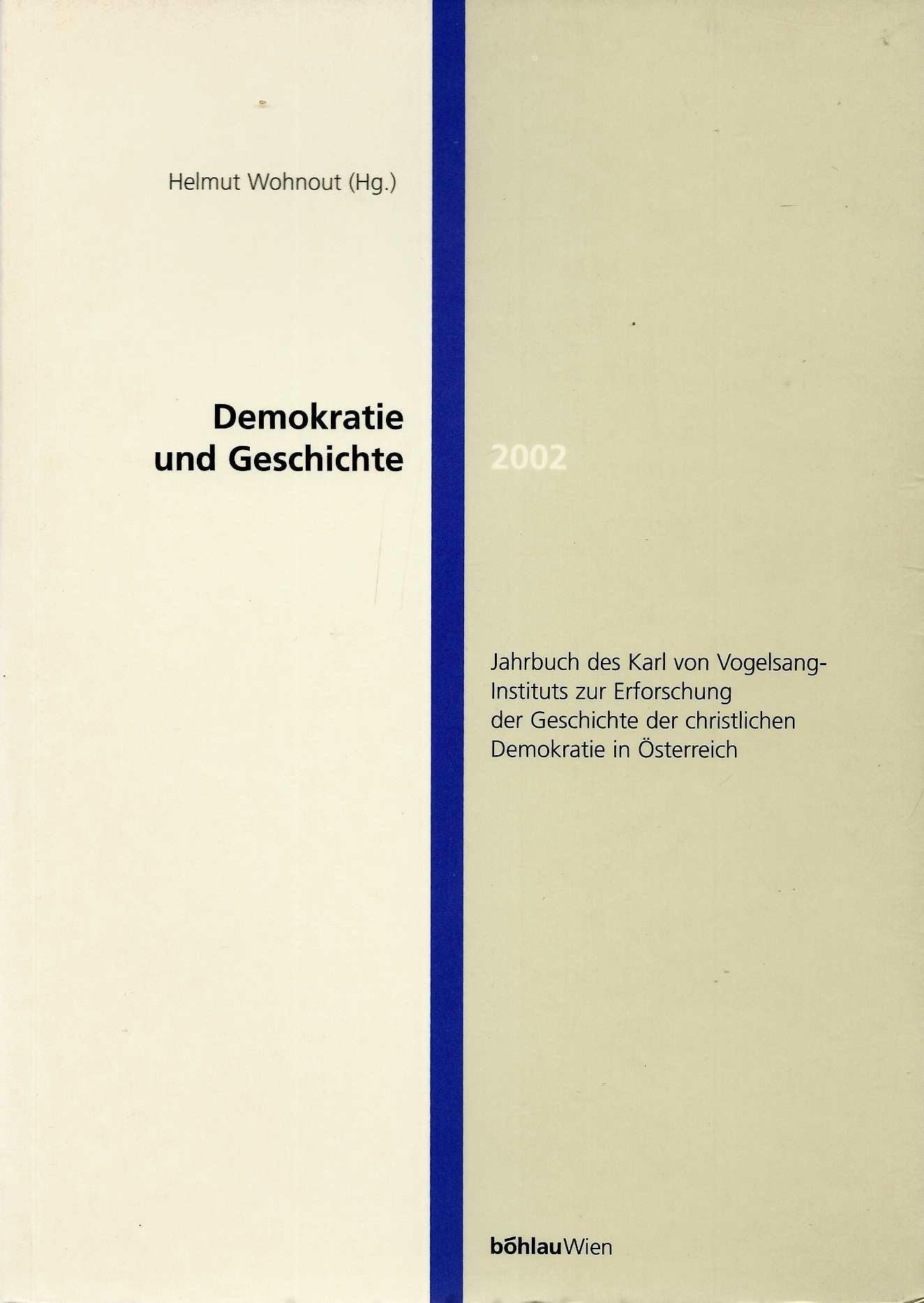 Jahrbuch des Karl von Vogelsang-Instituts zur Erforschung der Geschichte der christlichen Demokratie in Österreich: Demokratie und Geschichte 2002: Jg 6/2002 Law