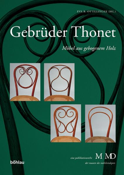 Gebrüder Thonet: Möbel aus gebogenem Holz (Eine Publikationsreihe M MD, der Museen des Mobiliendepots) Memories