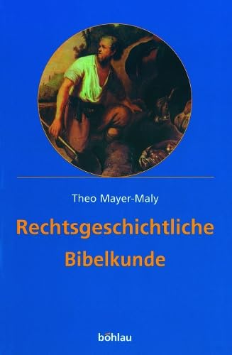 Rechtsgeschichtliche Bibelkunde Law