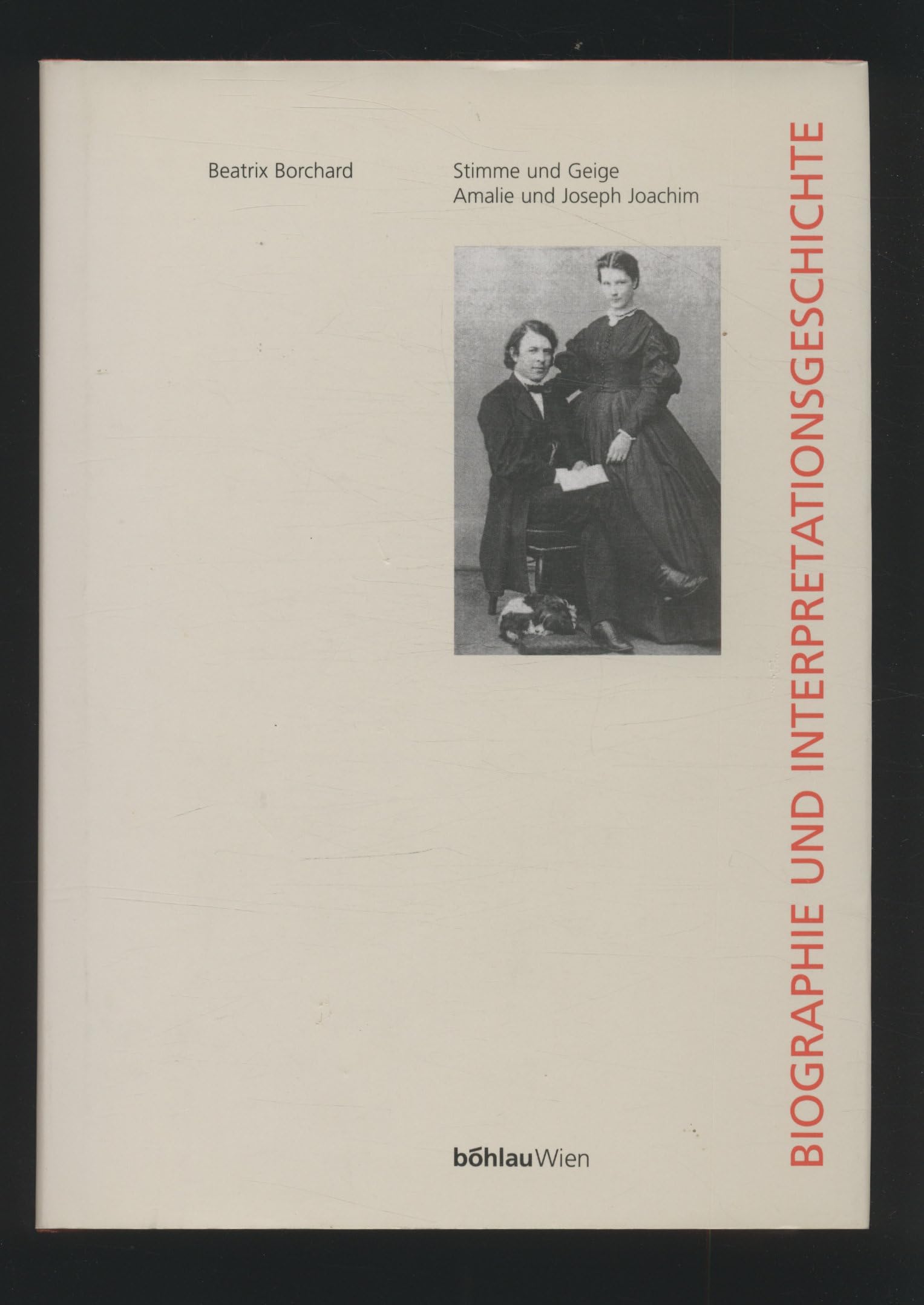 Stimme und Geige: Amalie und Joseph Joachim. Biographie und Interpretationsgeschichte (Wiener Veröffentlichungen zur Musikgeschichte) Sheet Music