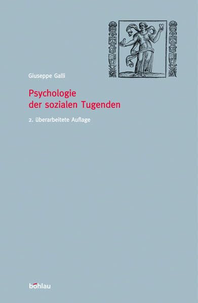 Psychologie der sozialen Tugenden: Aus dem Italienischen übersetzt von Marie-Theres Pitner Psychology