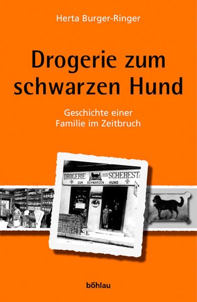 Drogerie zum schwarzen Hund: Geschichte einer Familie im Zeitbruch Memories