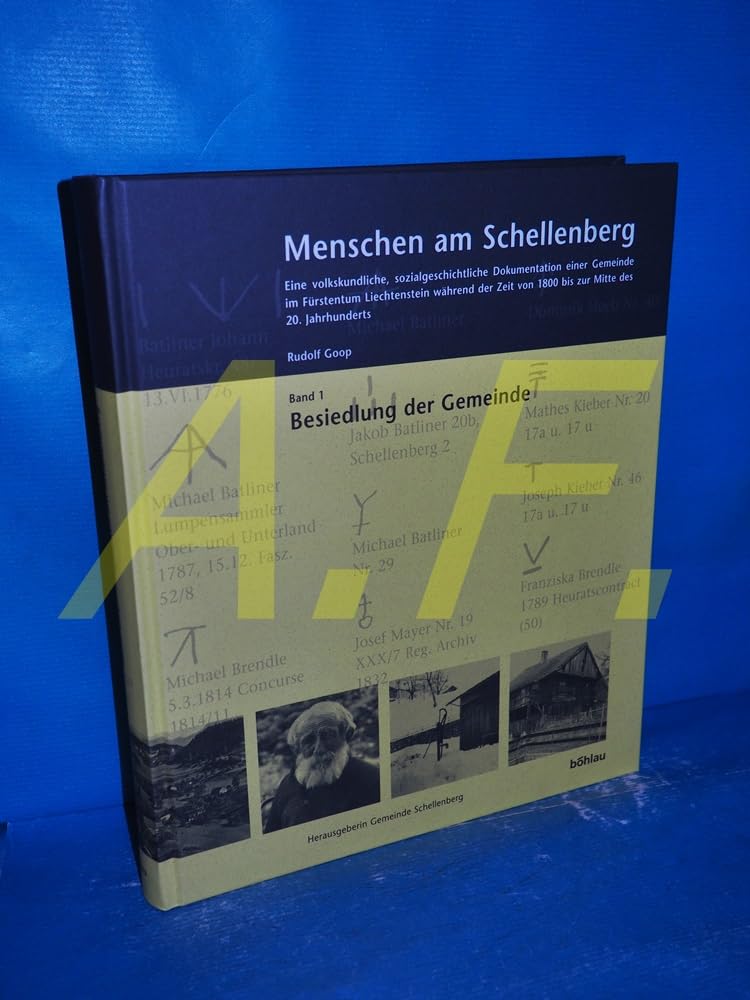 Menschen Am Schellenberg - Eine Volkskundliche, Sozialgeschichtliche Dokumentation Einer Gemeinde Im Furstentum Liechtenstein Wahrend Der Zeit Von ... Des 20. Jahrhunderts: Besiedlung Der Gemeinde book