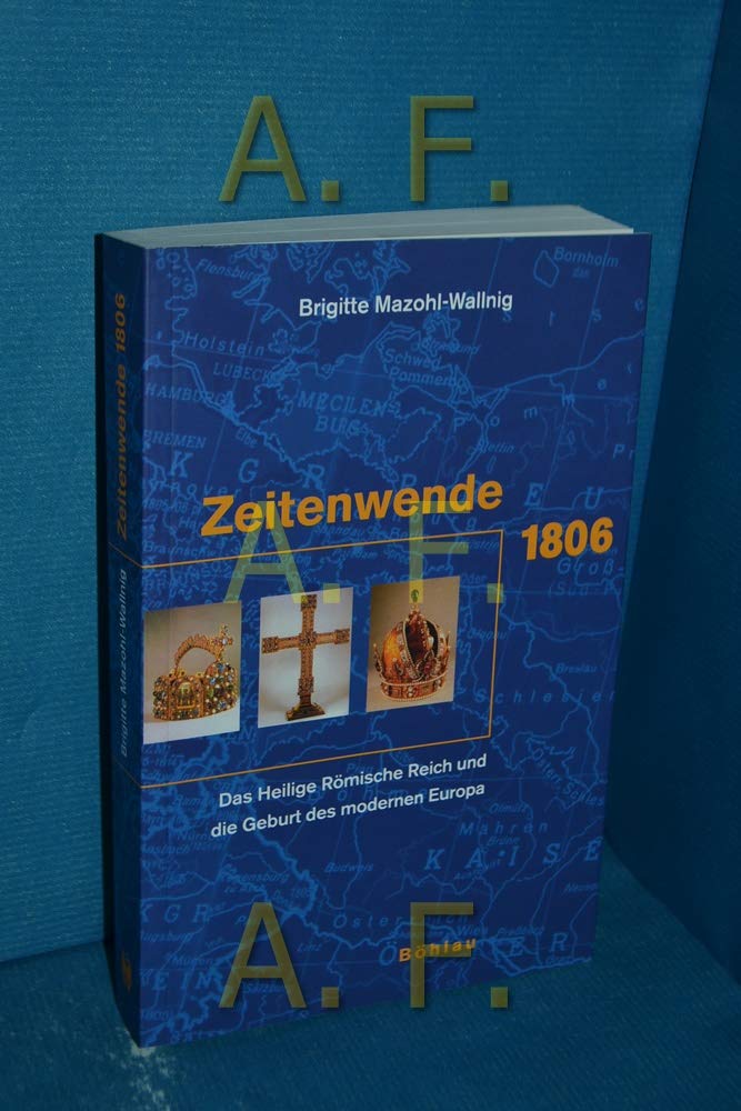 Zeitenwende 1806: Das Heilige Römische Reich und die Geburt des modernen Europa German history