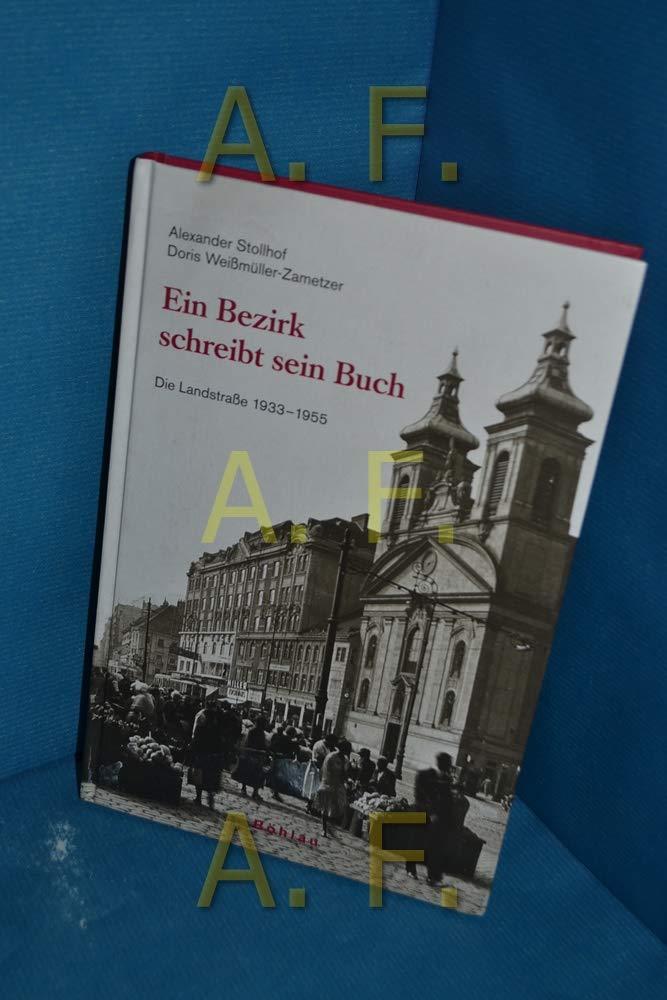 Ein Bezirk schreibt sein Buch: Die Landstraße 1933-1955 Politics & History